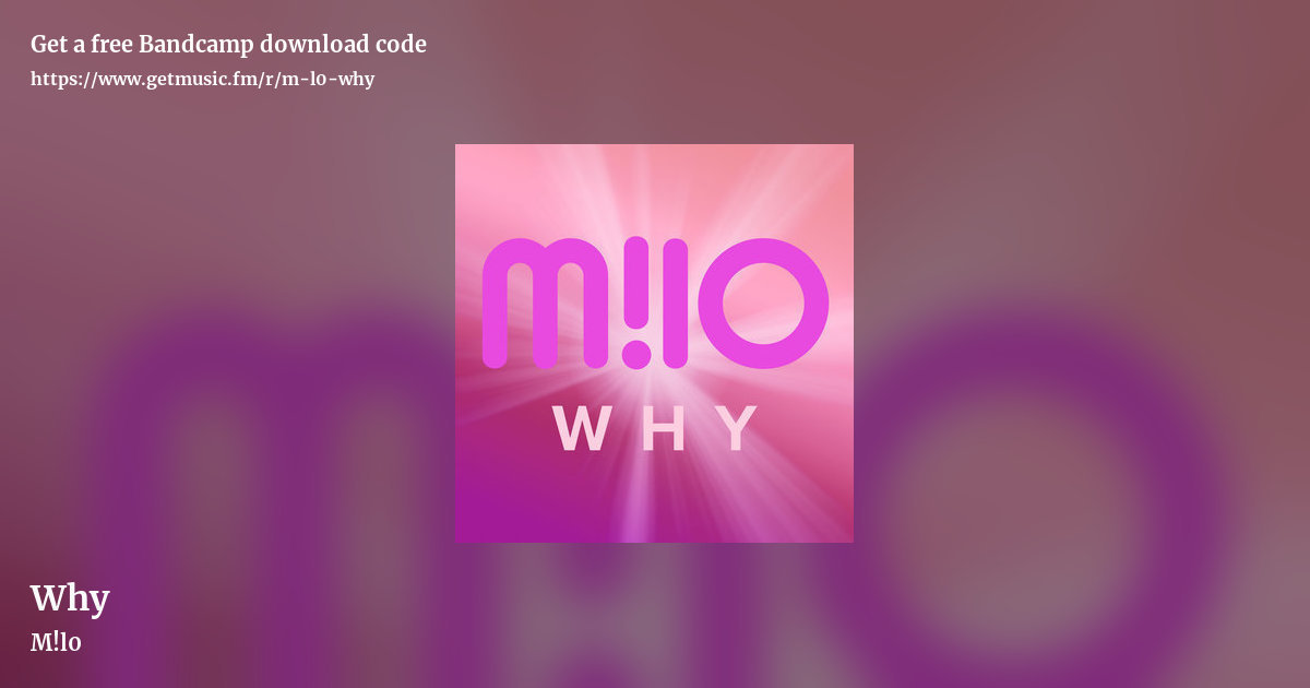 Why by M!l0, landscape promo share image