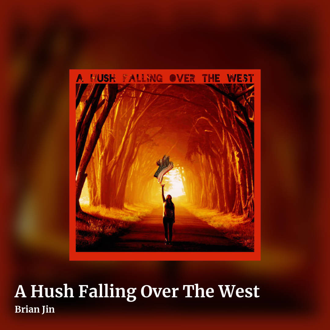 A Hush Falling Over The West by Brian Jin, square clean share image