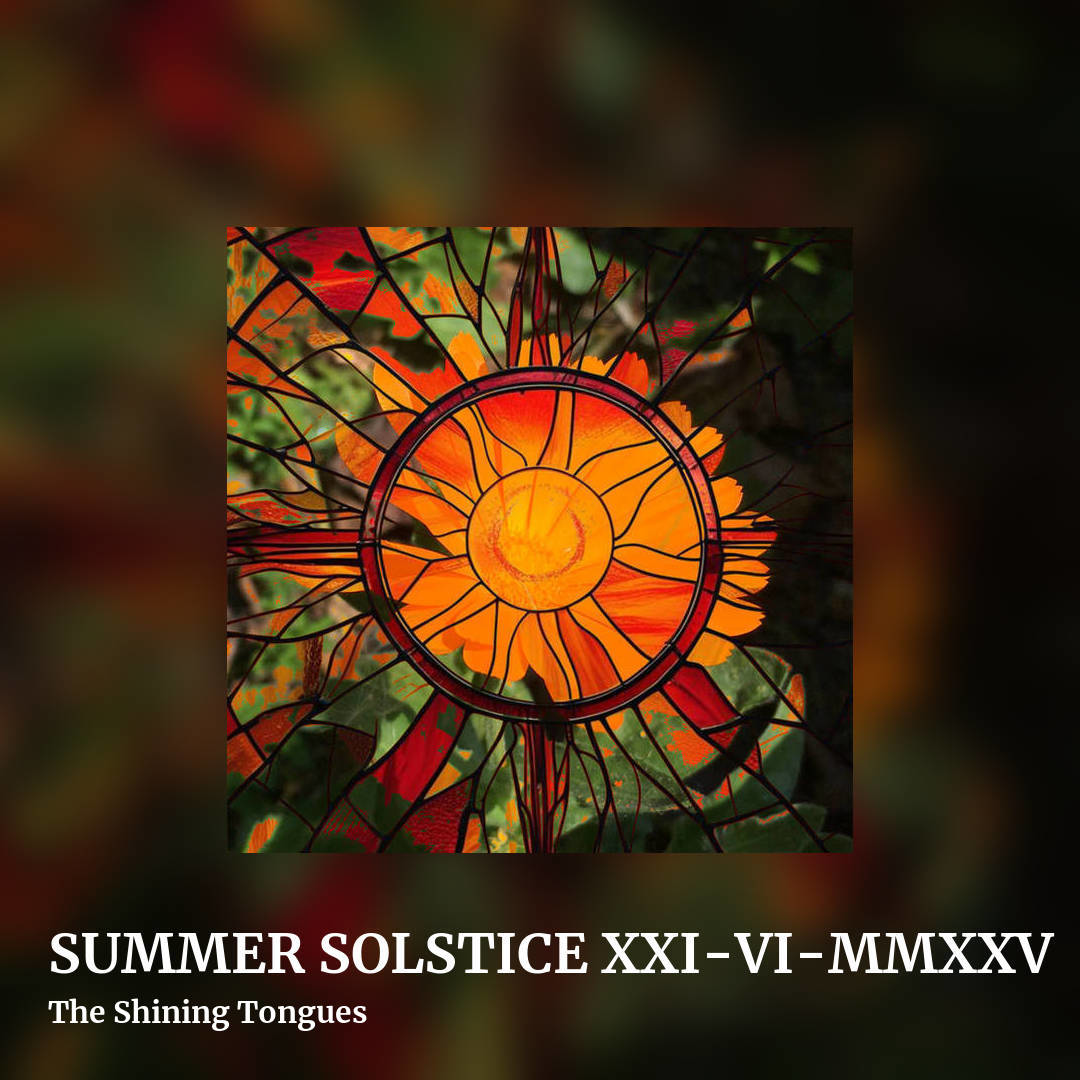 SUMMER SOLSTICE XXI-VI-MMXXV by The Shining Tongues, square clean share image