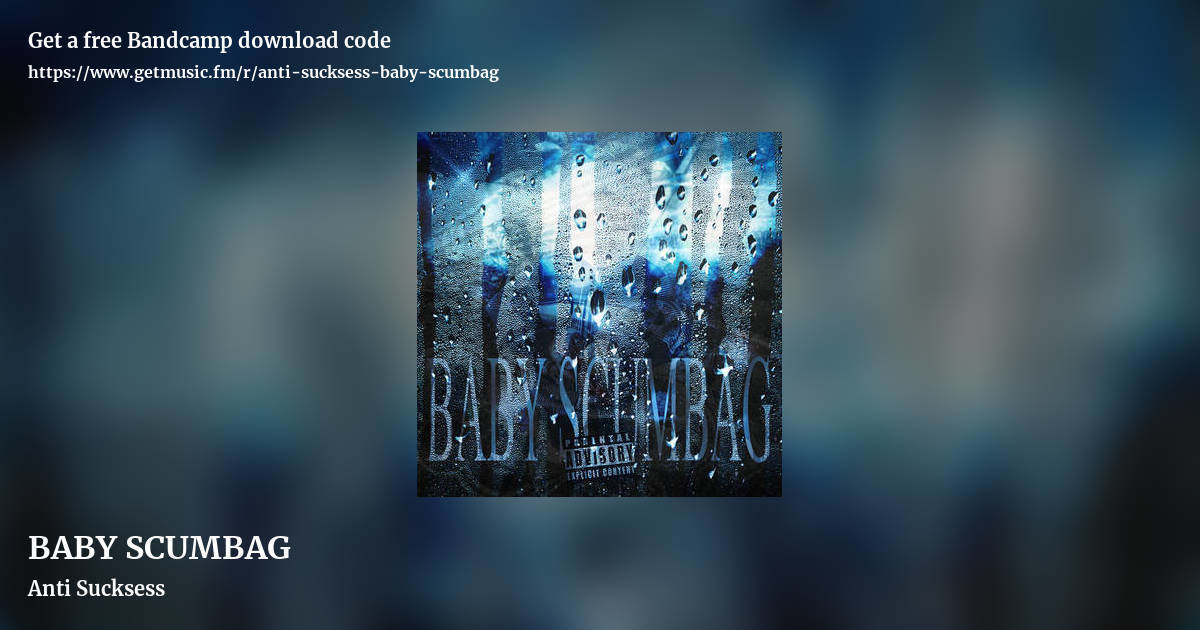 BABY SCUMBAG by Anti Sucksess, landscape promo share image