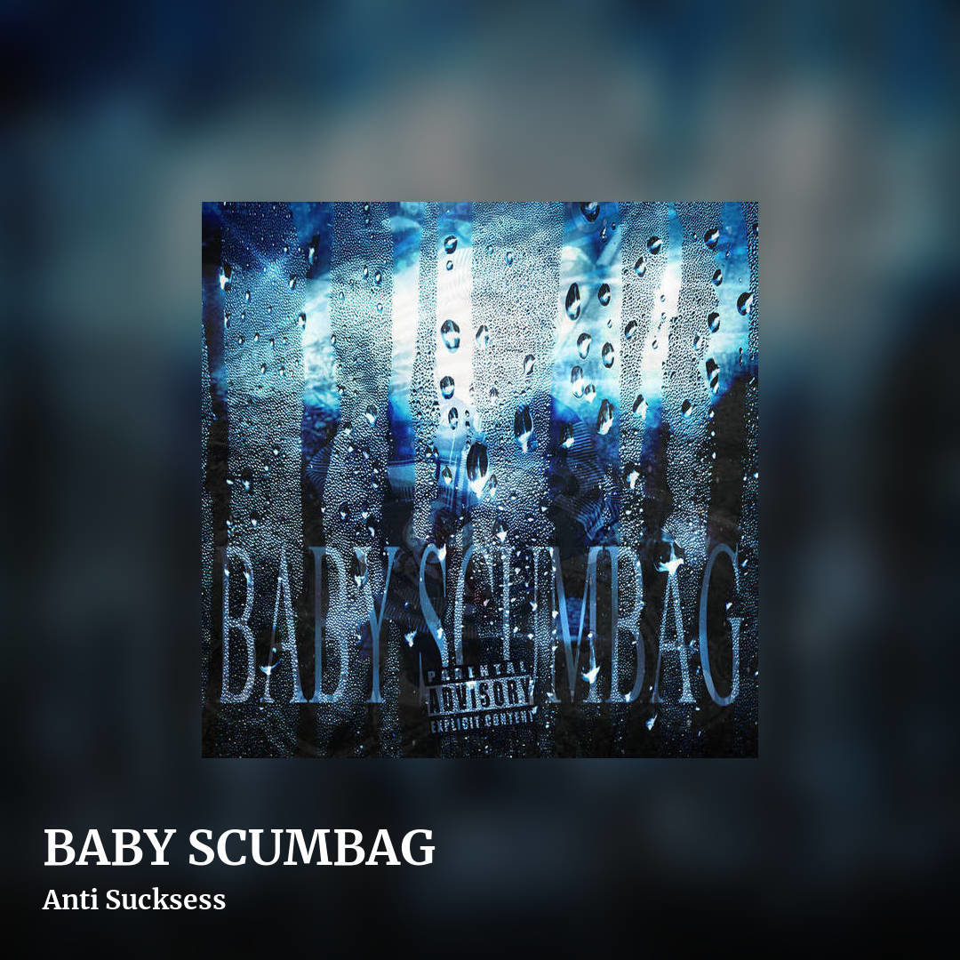 BABY SCUMBAG by Anti Sucksess, square clean share image