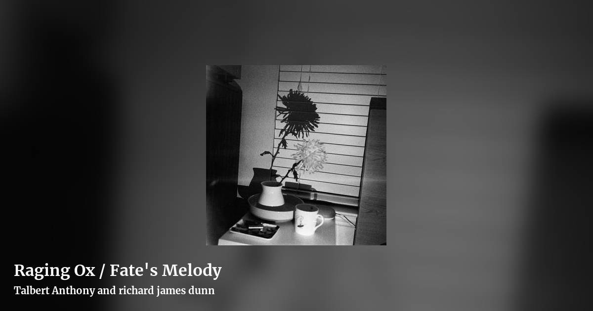 Raging Ox / Fate's Melody by Talbert Anthony and richard james dunn, landscape clean share image
