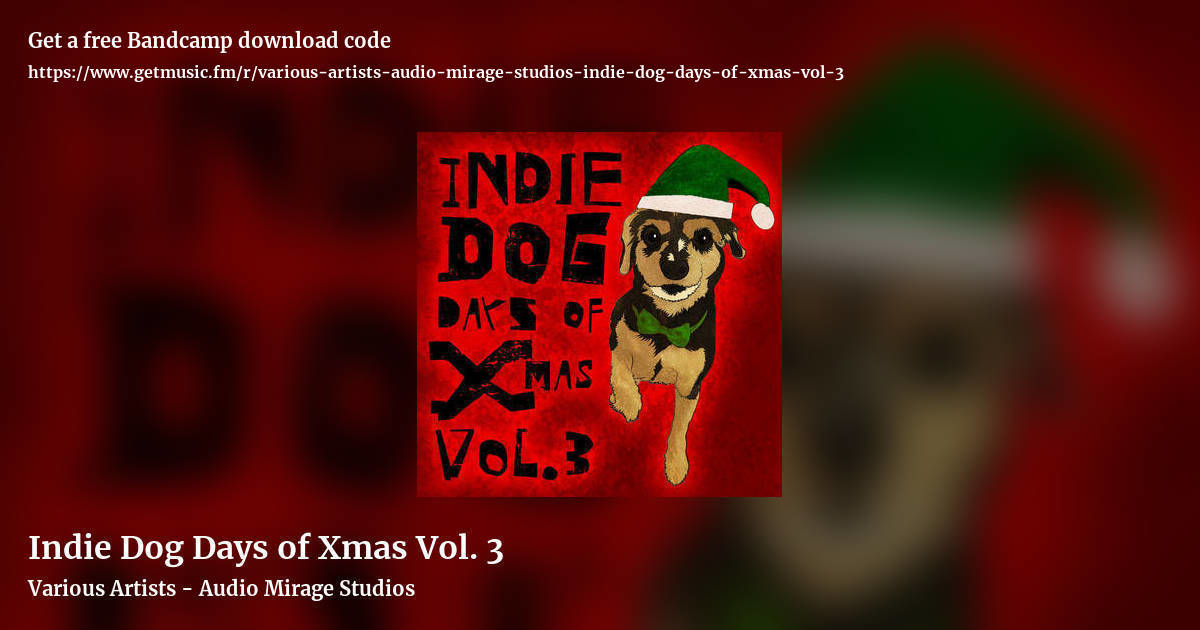 Indie Dog Days of Xmas Vol. 3 by Various Artists - Audio Mirage Studios, landscape promo share image