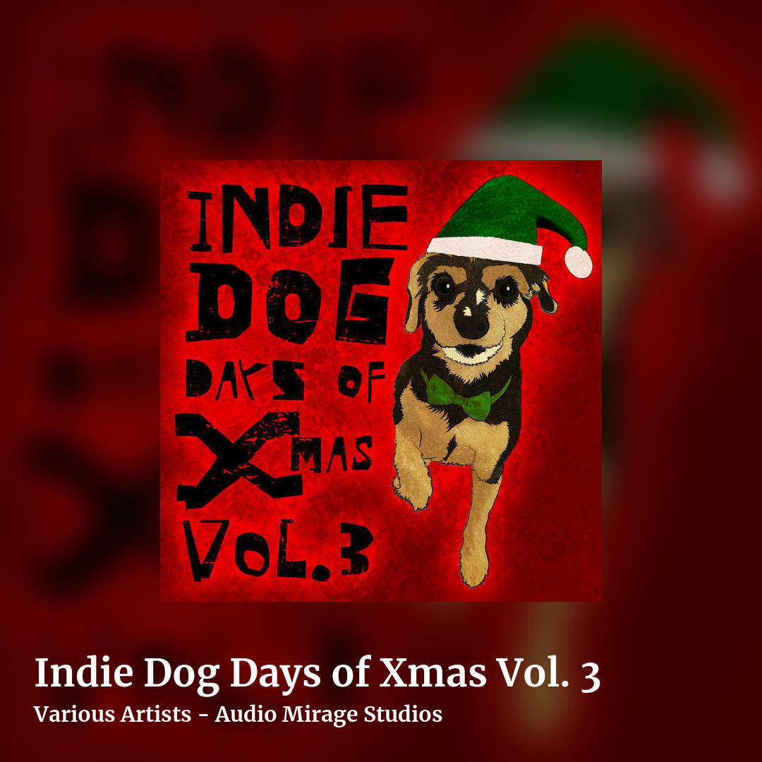 Indie Dog Days of Xmas Vol. 3 by Various Artists - Audio Mirage Studios, square clean share image