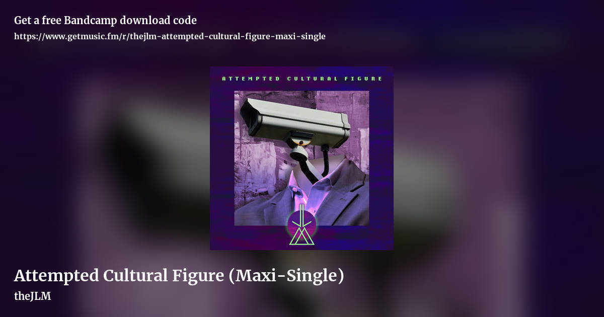 Attempted Cultural Figure (Maxi-Single) by theJLM, landscape promo share image