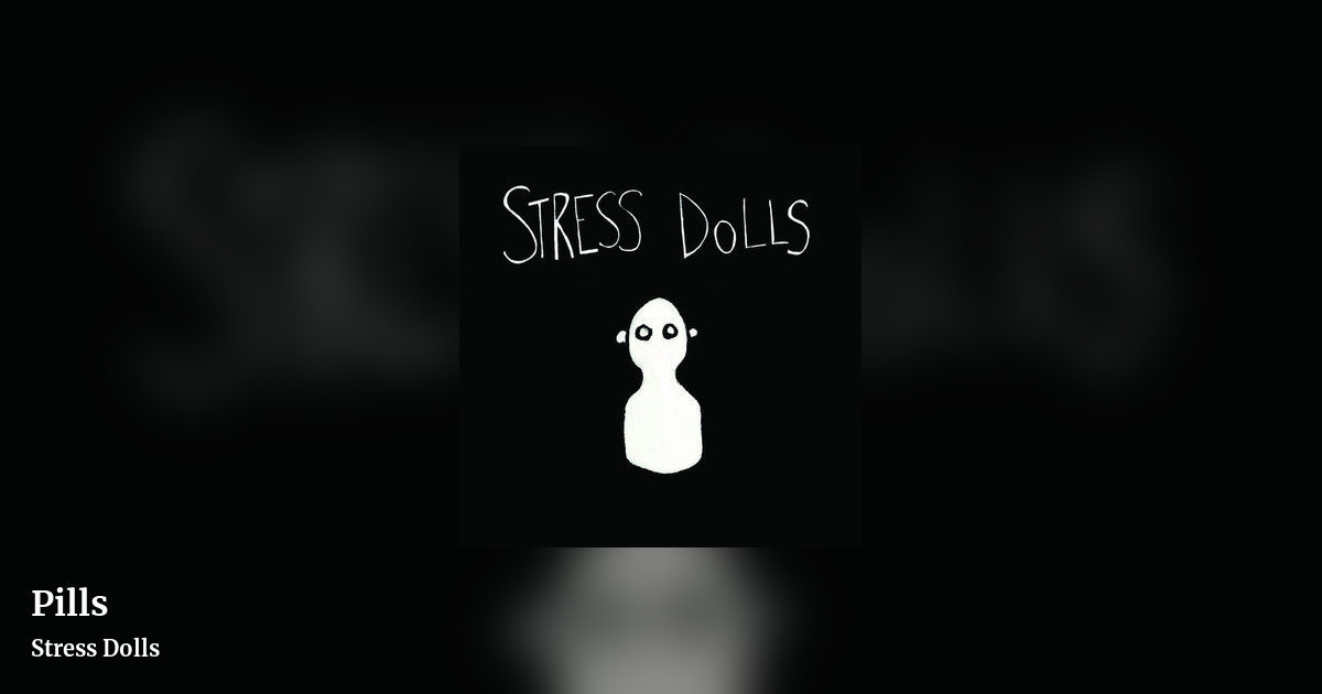 Pills by Stress Dolls, landscape clean share image