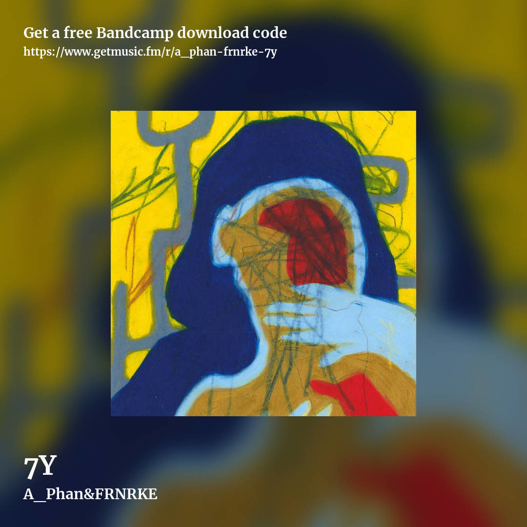 7Y by A_Phan&FRNRKE, square promo share image