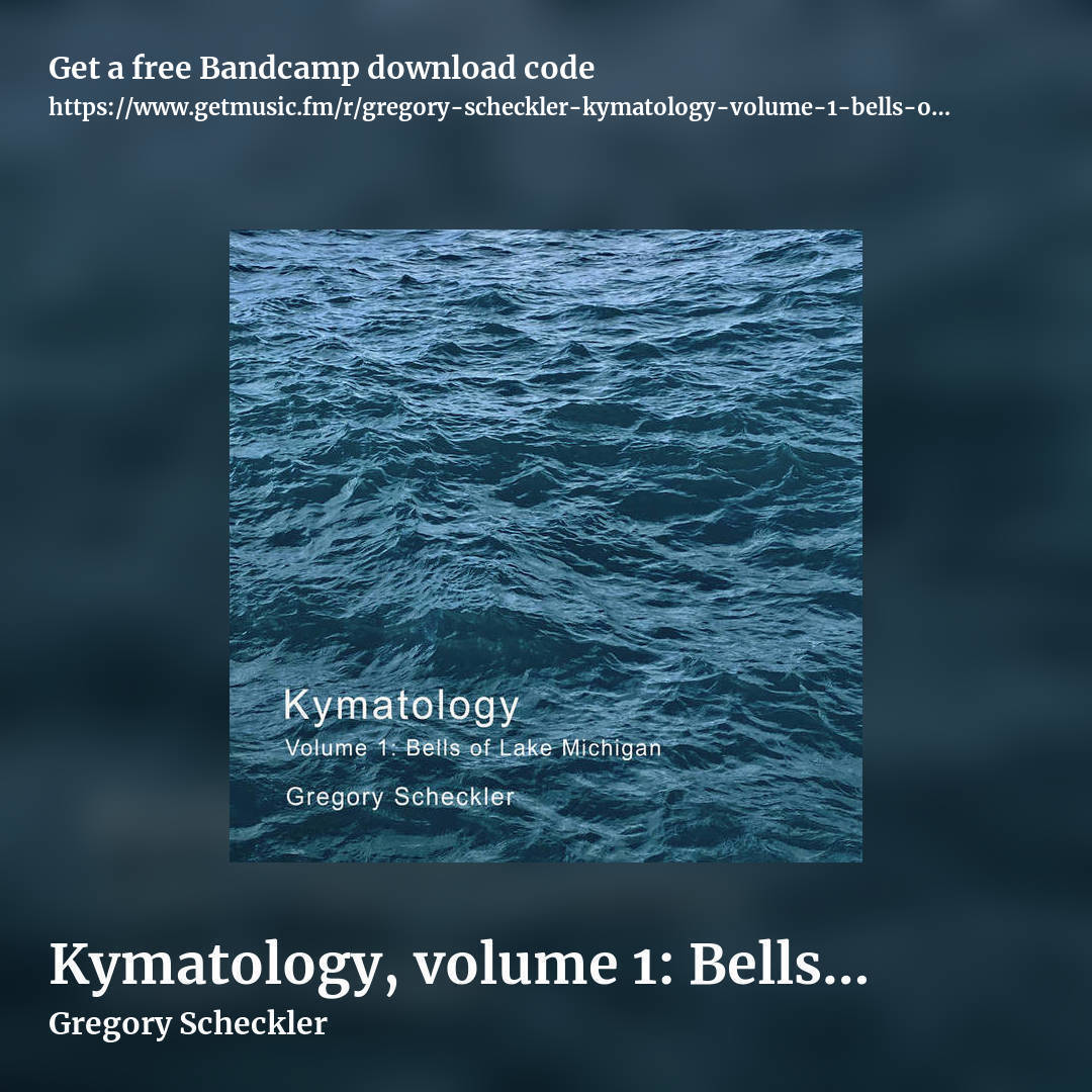 Kymatology, volume 1: Bells of Lake Michigan by Gregory Scheckler, square promo share image