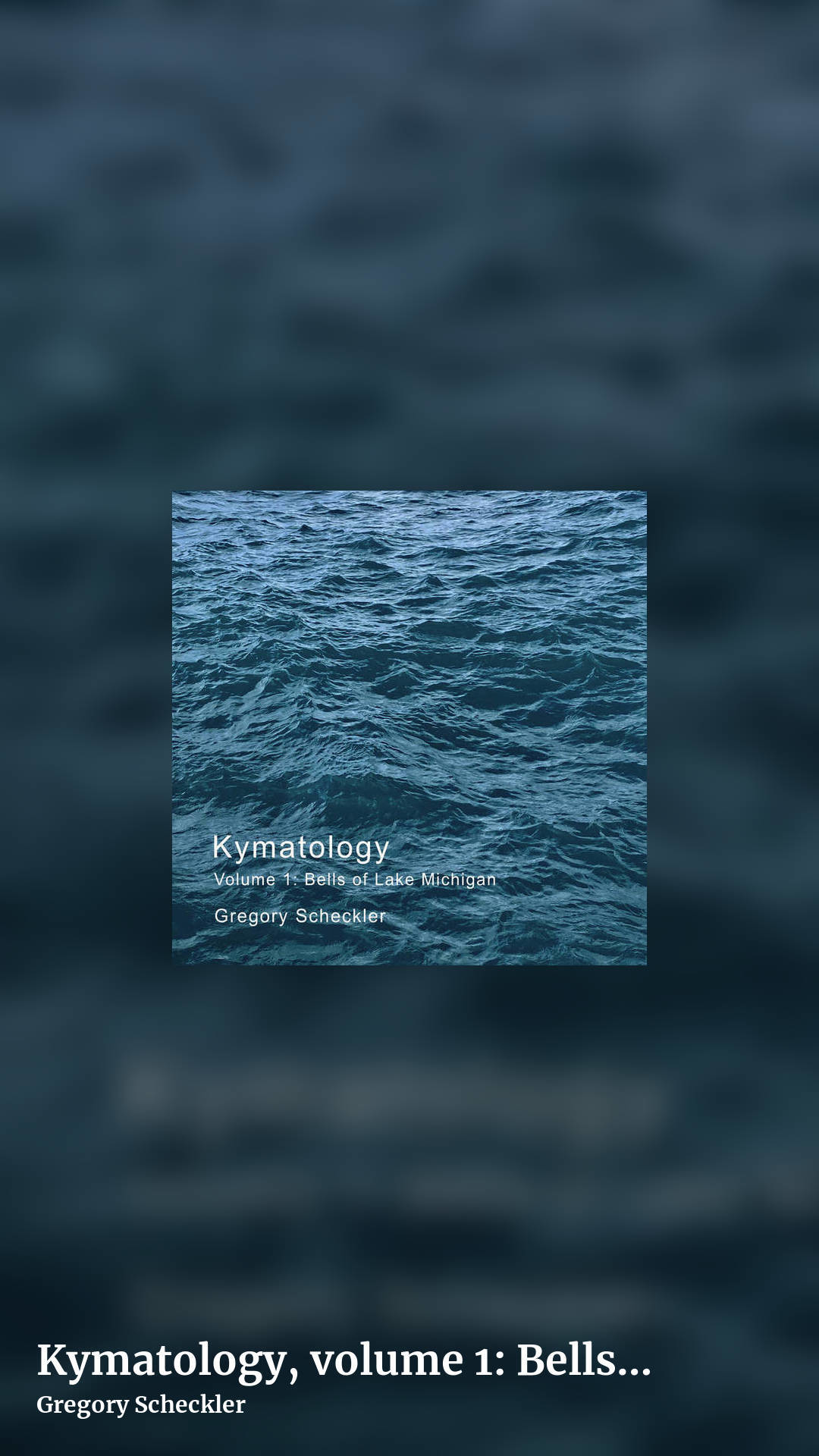 Kymatology, volume 1: Bells of Lake Michigan by Gregory Scheckler, story clean share image