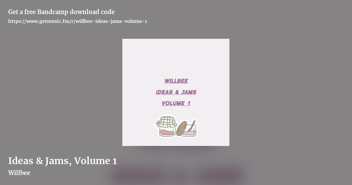 Ideas & Jams, Volume 1 by Willbee, landscape promo share image