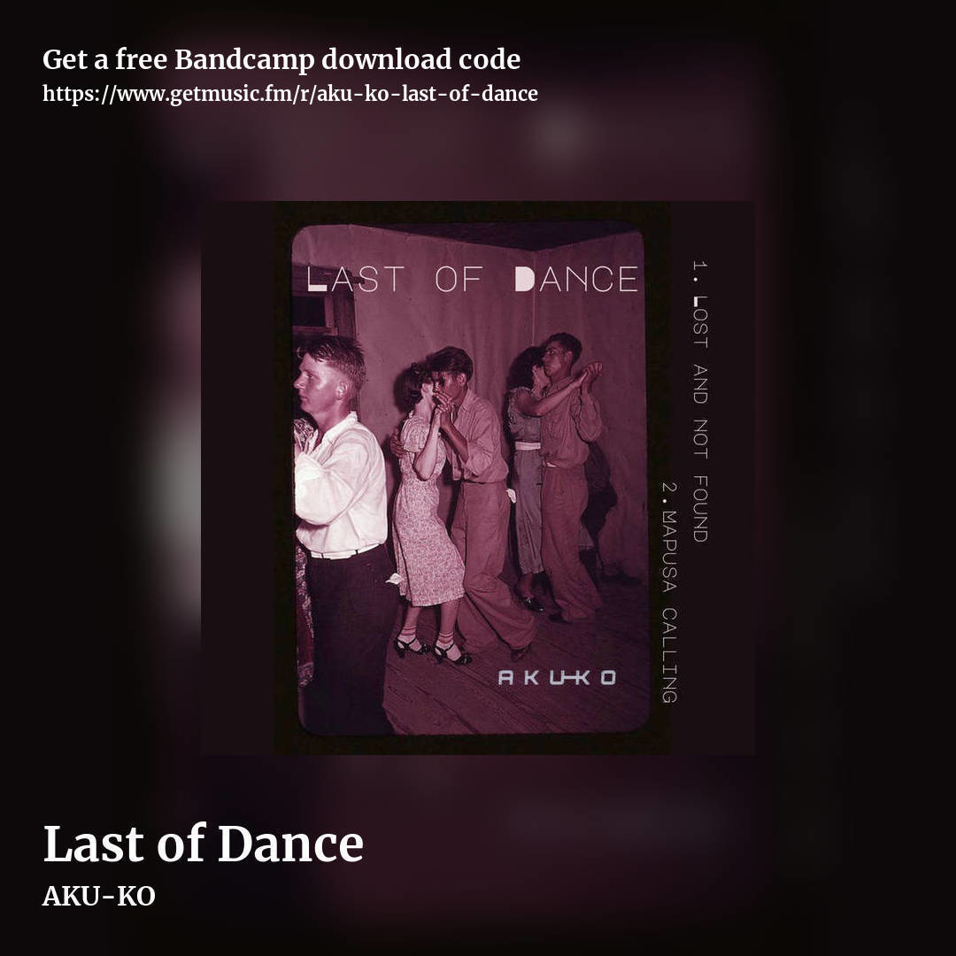 Last of Dance by AKU-KO, square promo share image