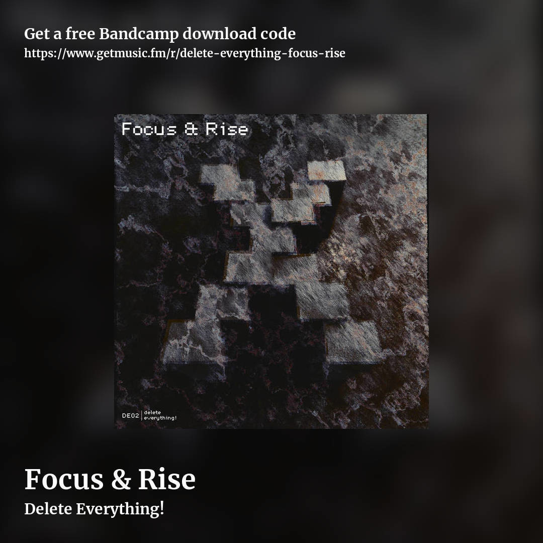 Focus & Rise by Delete Everything!, square promo share image