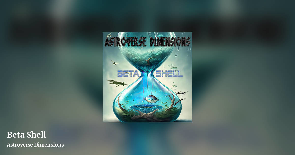 Beta Shell by Astroverse Dimensions, landscape clean share image