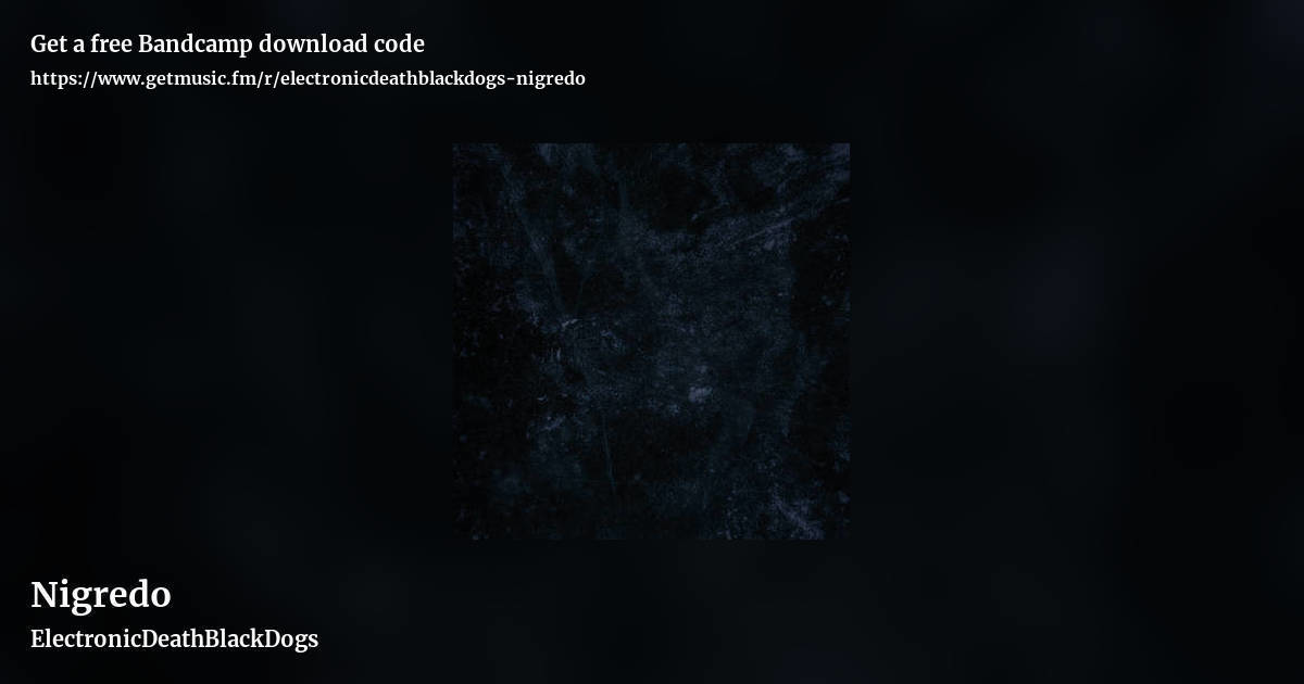 Nigredo by ElectronicDeathBlackDogs, landscape promo share image