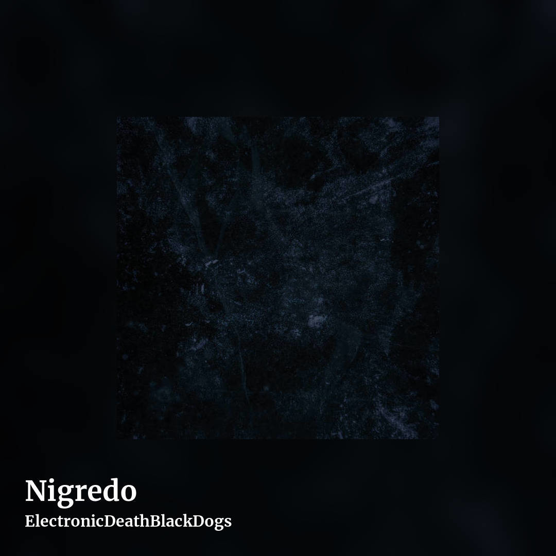 Nigredo by ElectronicDeathBlackDogs, square clean share image