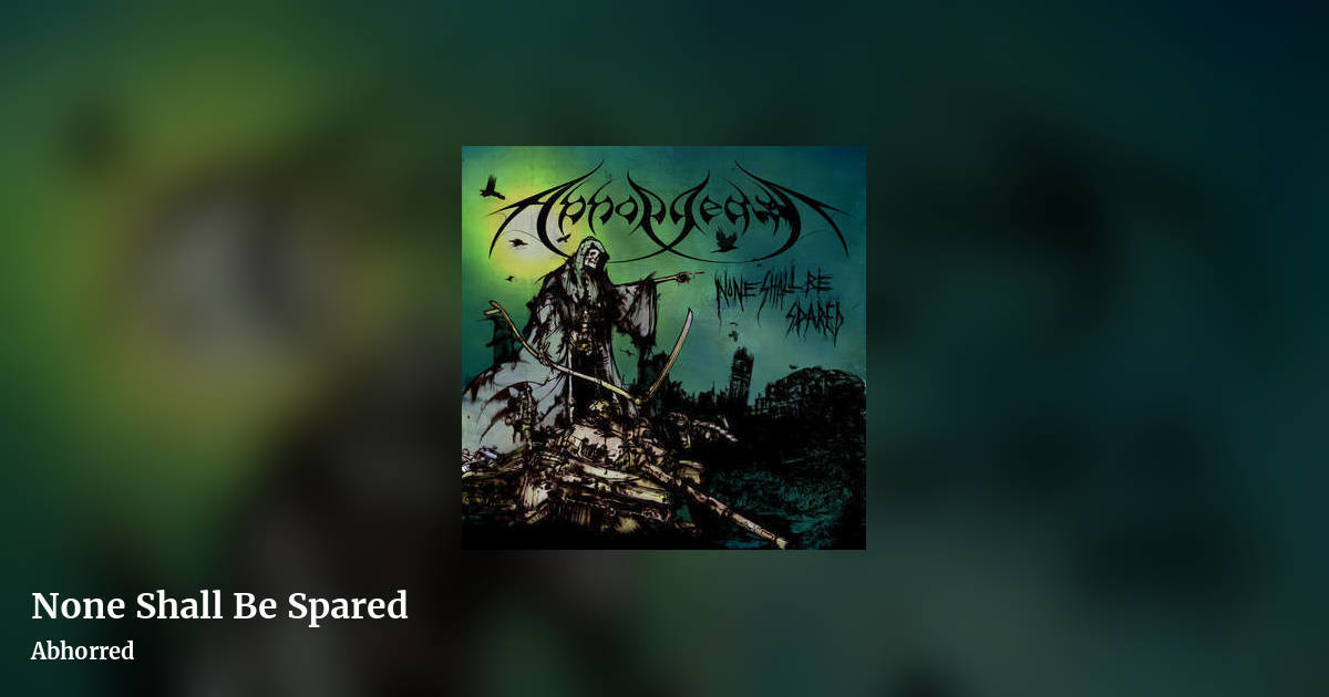 None Shall Be Spared by Abhorred, landscape clean share image
