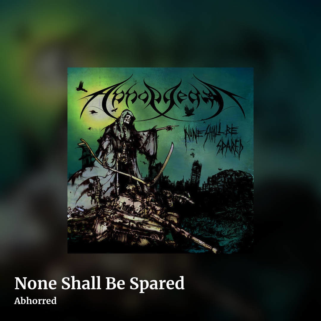 None Shall Be Spared by Abhorred, square clean share image