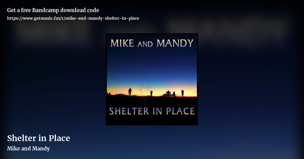 Shelter in Place by Mike and Mandy, landscape promo share image