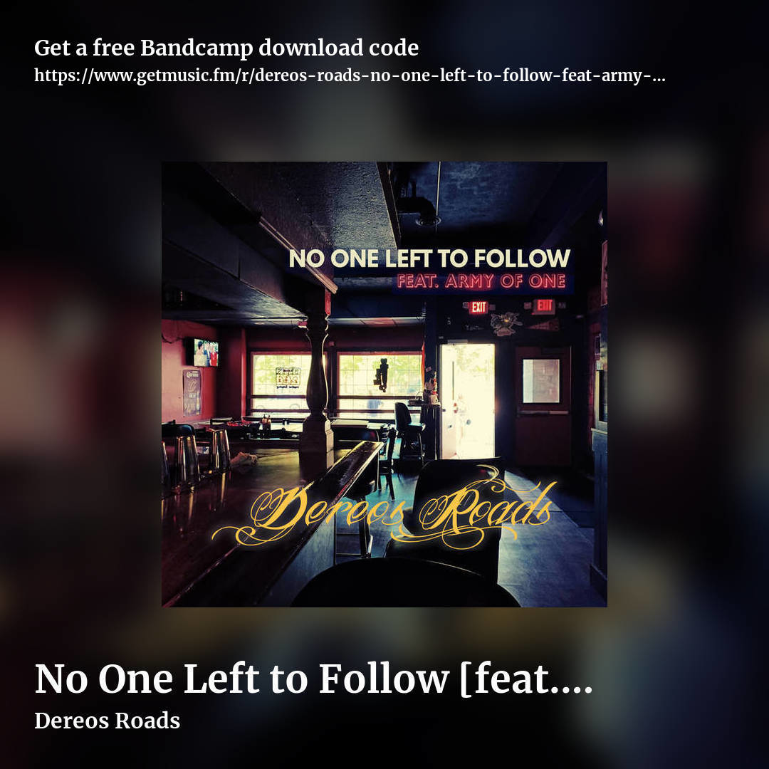 No One Left to Follow [feat. Army of One] by Dereos Roads, square promo share image