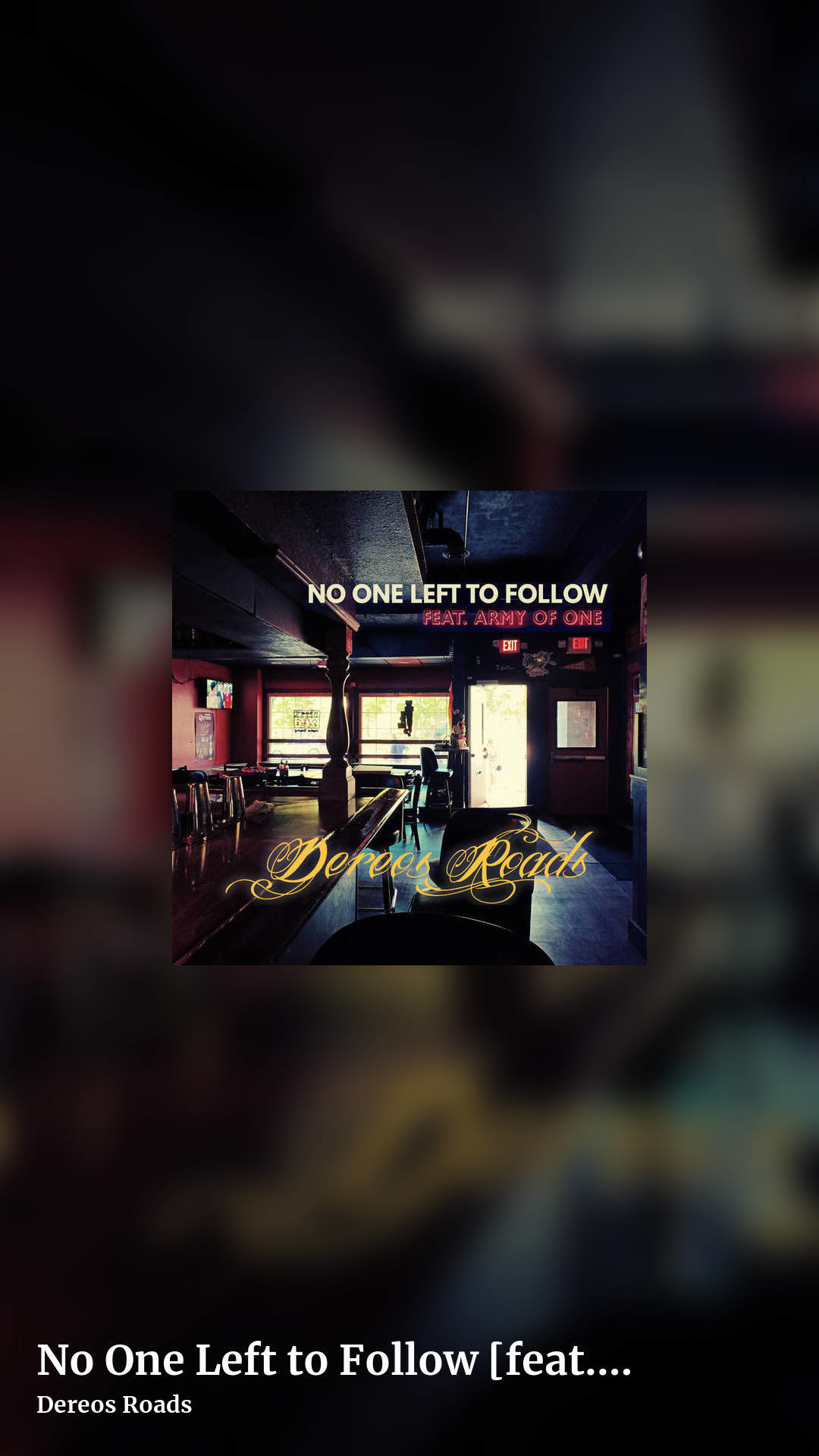 No One Left to Follow [feat. Army of One] by Dereos Roads, story clean share image