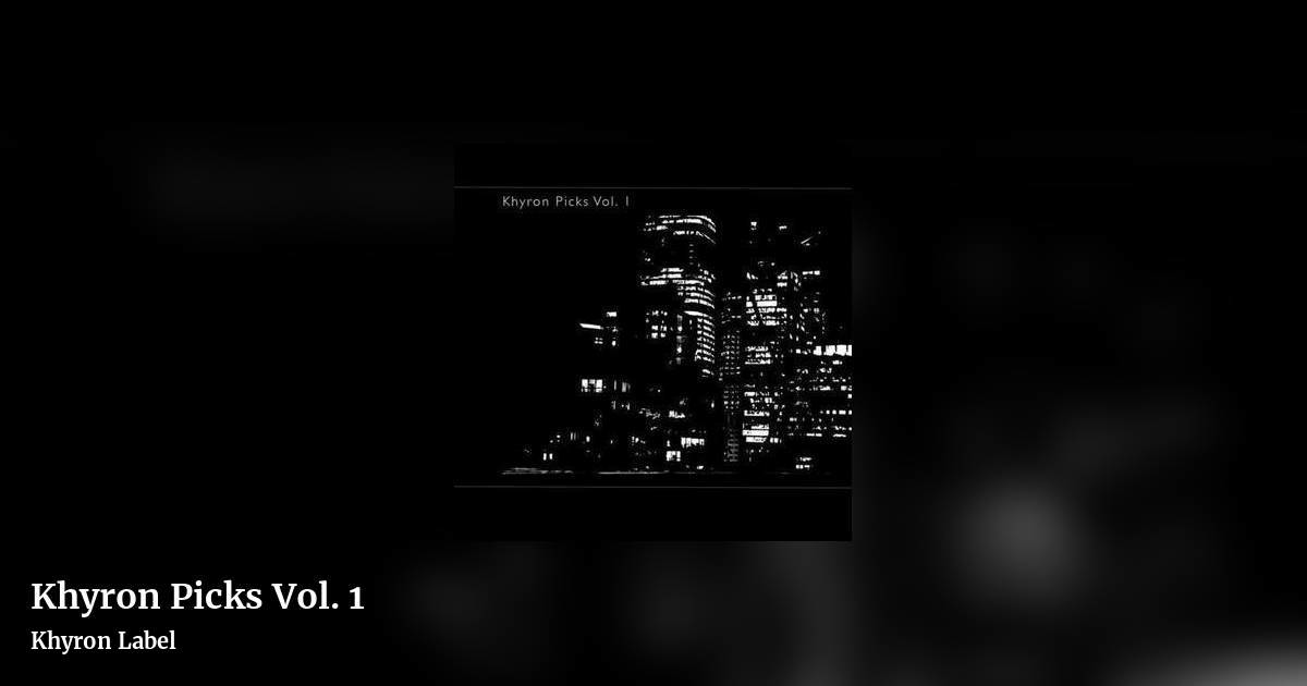 Khyron Picks Vol. 1 by Khyron Label, landscape clean share image