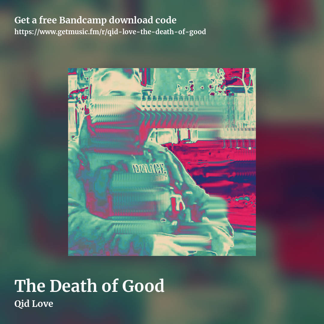 The Death of Good by Qid Love, square promo share image