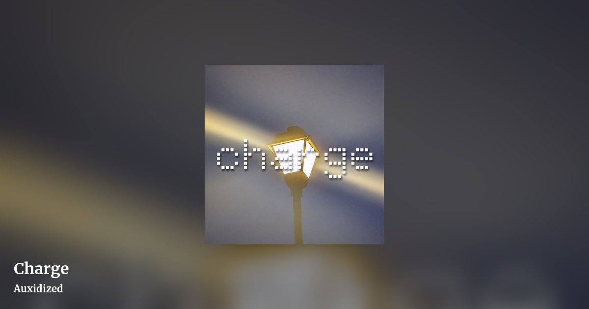 Charge by Auxidized, landscape clean share image