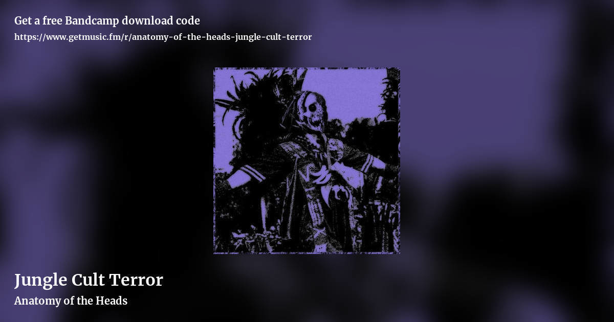 Jungle Cult Terror by Anatomy of the Heads, landscape promo share image