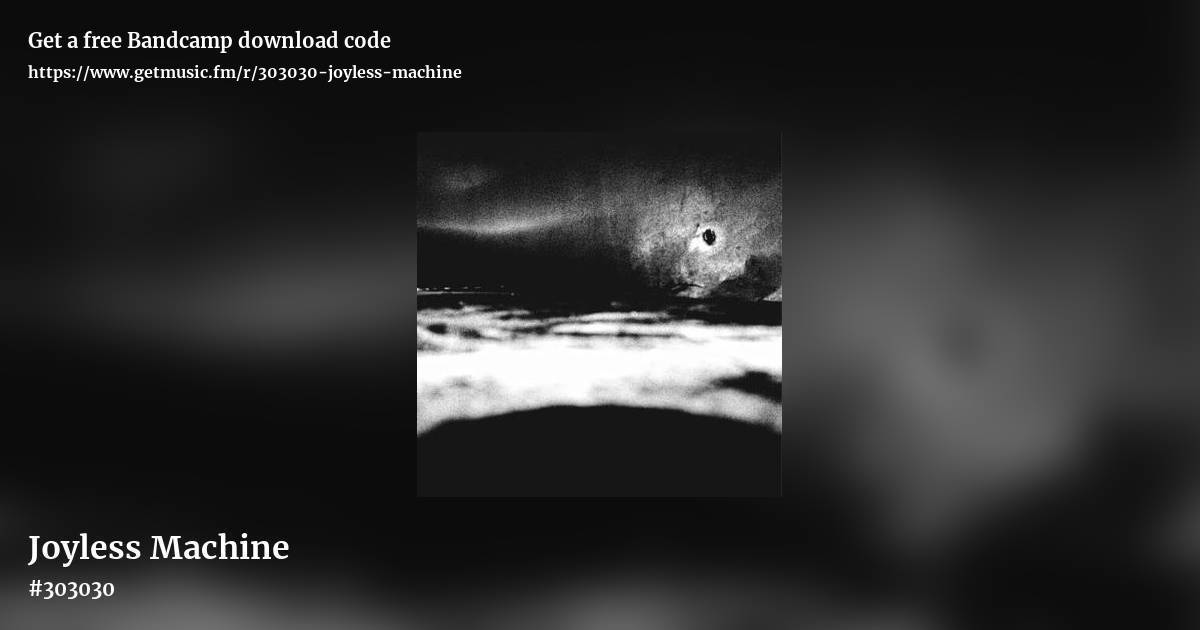 Joyless Machine by #303030, landscape promo share image