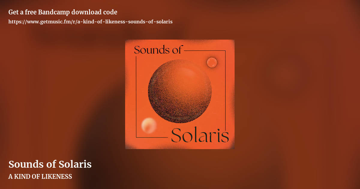 Sounds of Solaris by A KIND OF LIKENESS, landscape promo share image