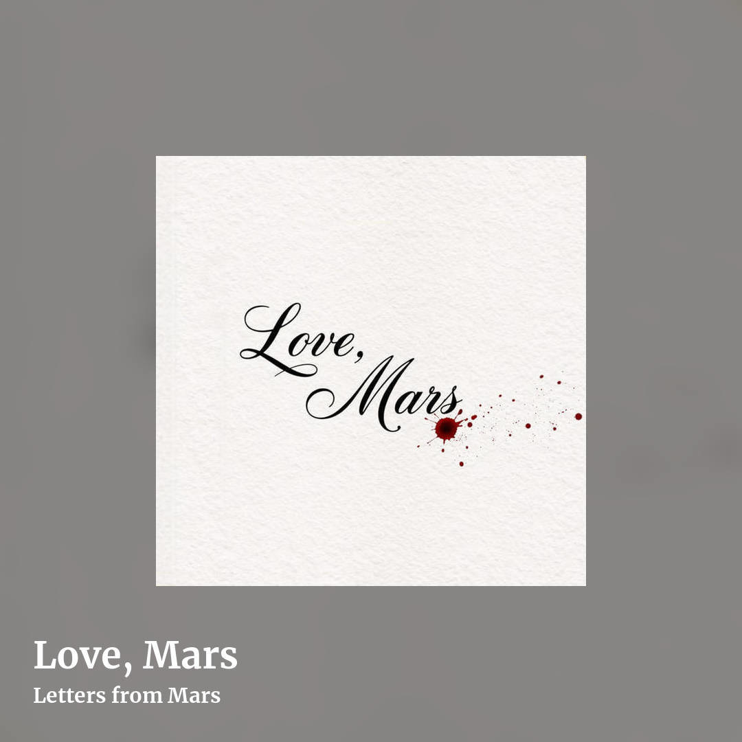 Love, Mars by Letters from Mars, square clean share image