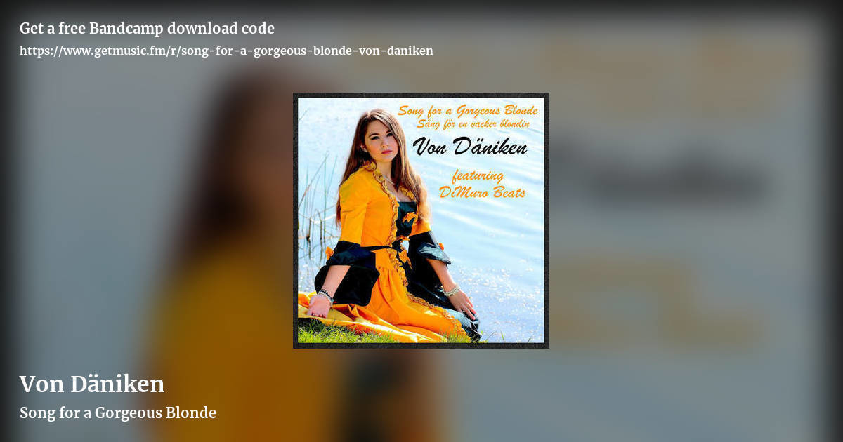 Von Däniken by Song for a Gorgeous Blonde, landscape promo share image