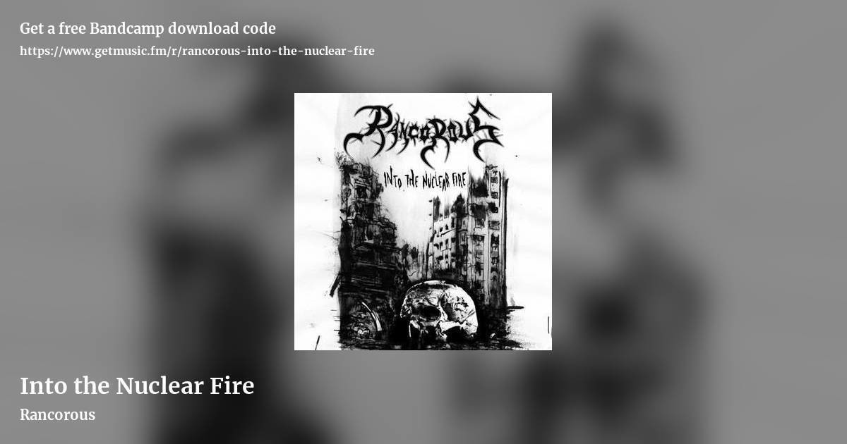 Into the Nuclear Fire by Rancorous, landscape promo share image