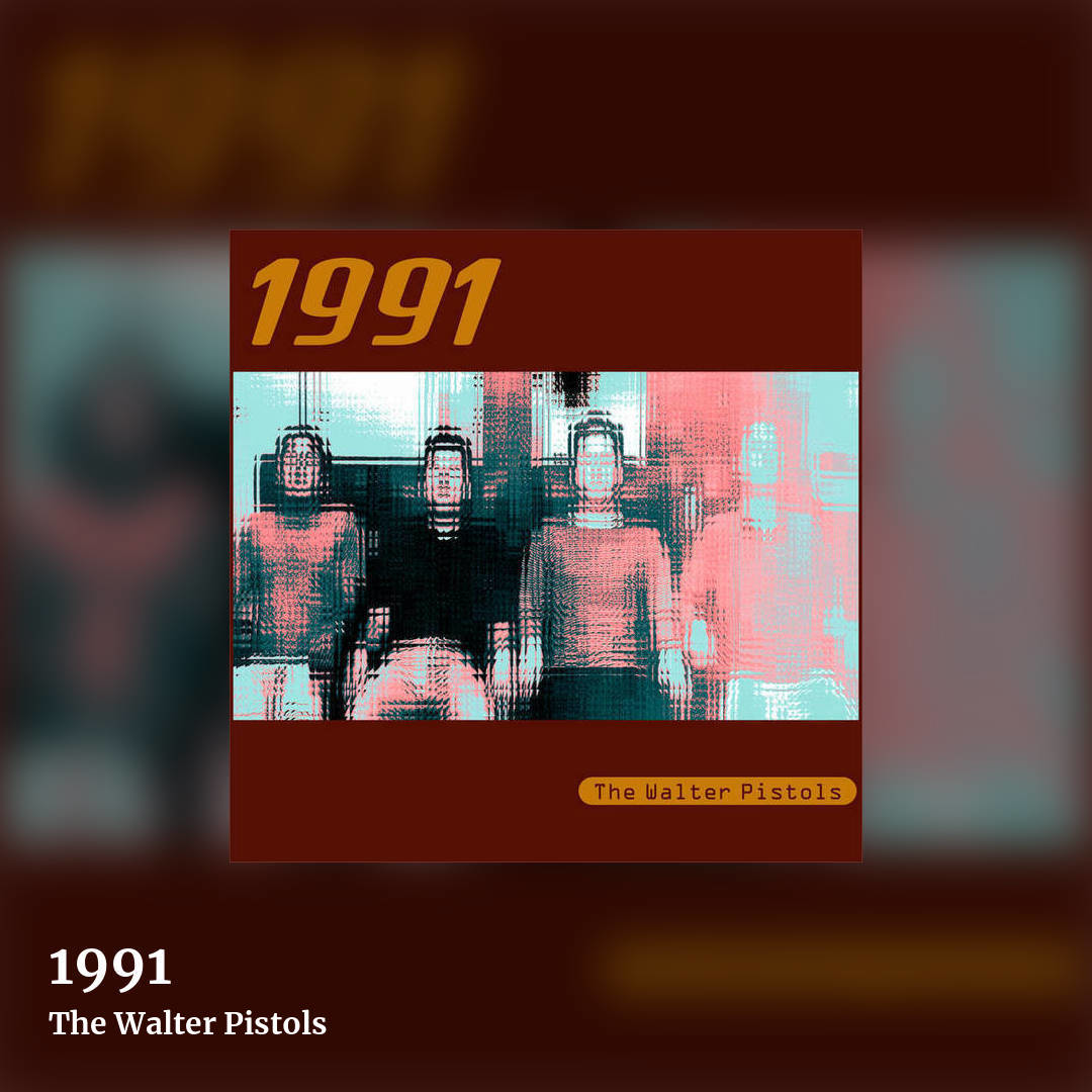 1991 by The Walter Pistols, square clean share image