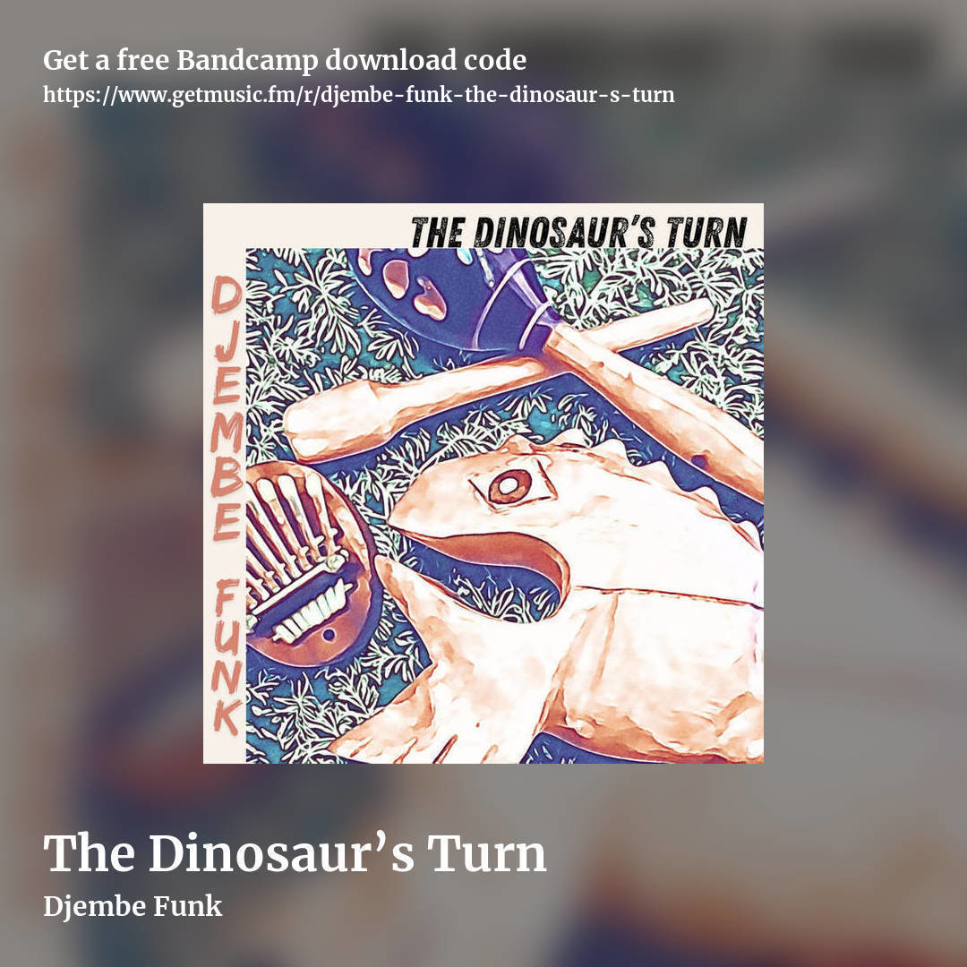 The Dinosaur’s Turn by Djembe Funk, square promo share image