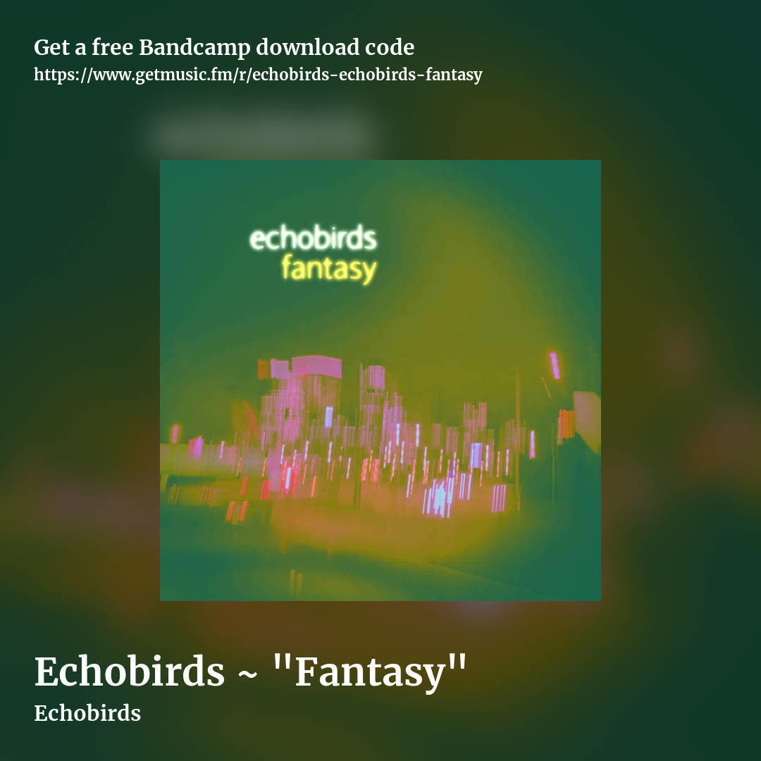 Echobirds ~ "Fantasy" by Echobirds, square promo share image