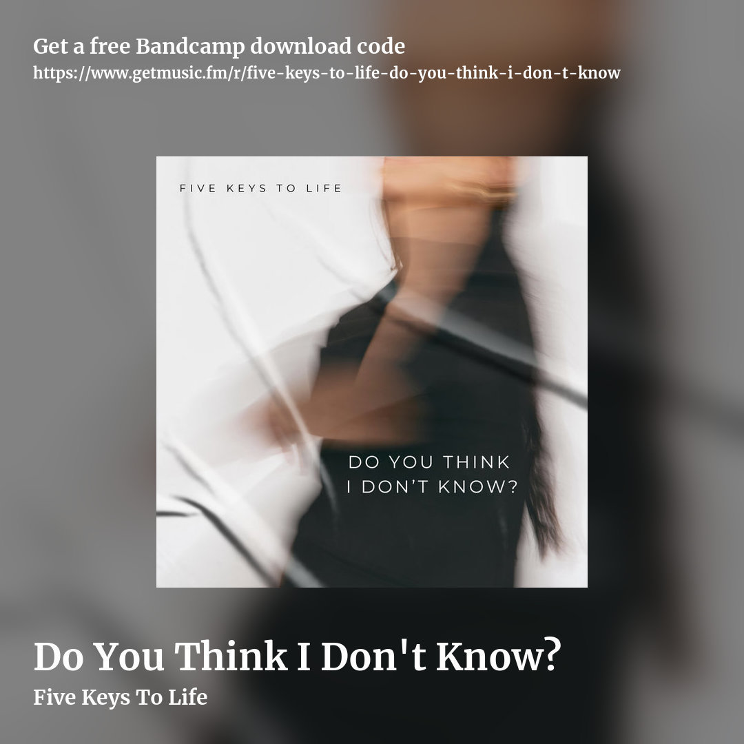 Do You Think I Don't Know? by Five Keys To Life, square promo share image