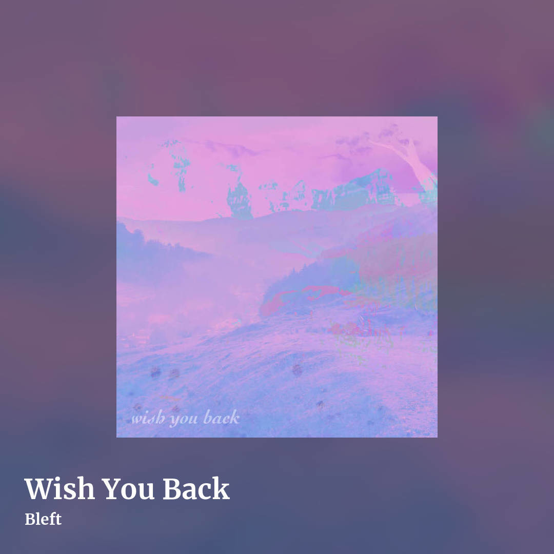 Wish You Back by Bleft, square clean share image