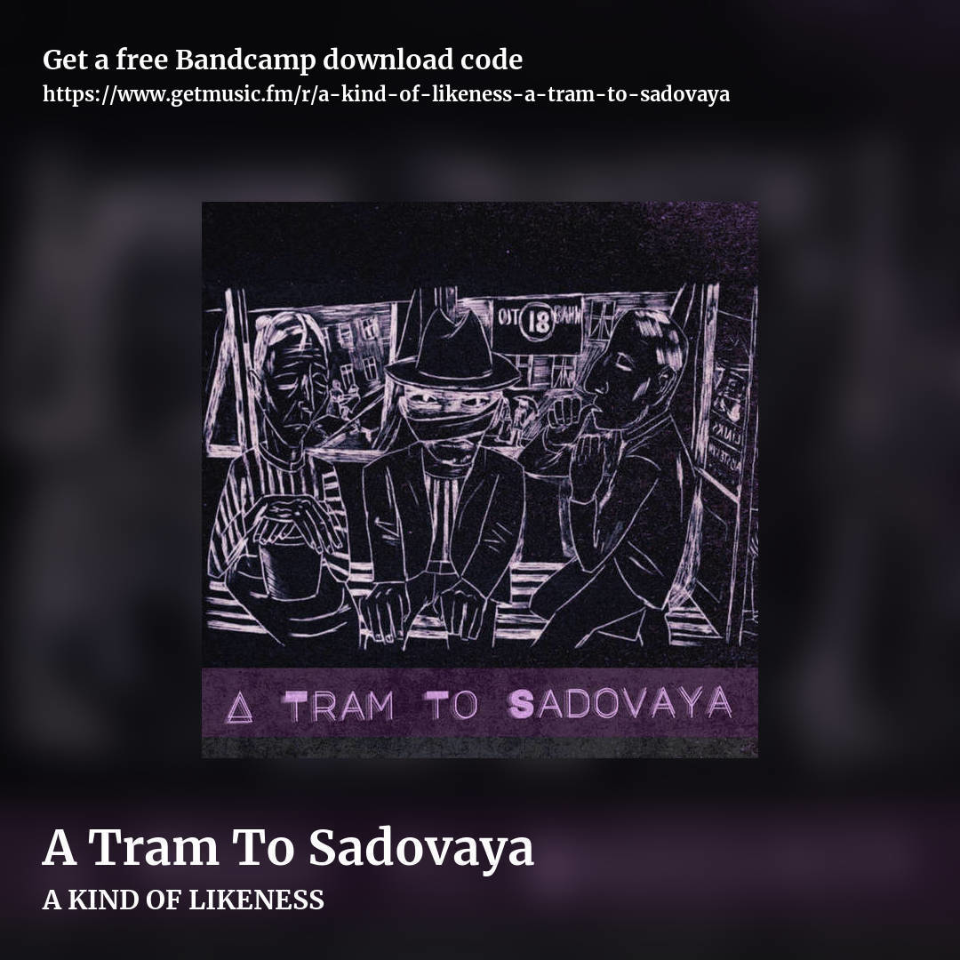 A Tram To Sadovaya by A KIND OF LIKENESS, square promo share image