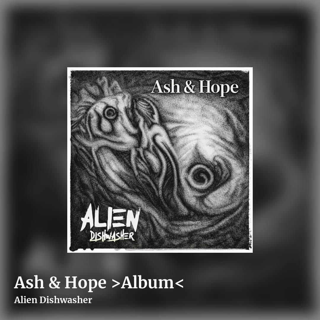Ash & Hope >Album< by Alien Dishwasher , square clean share image