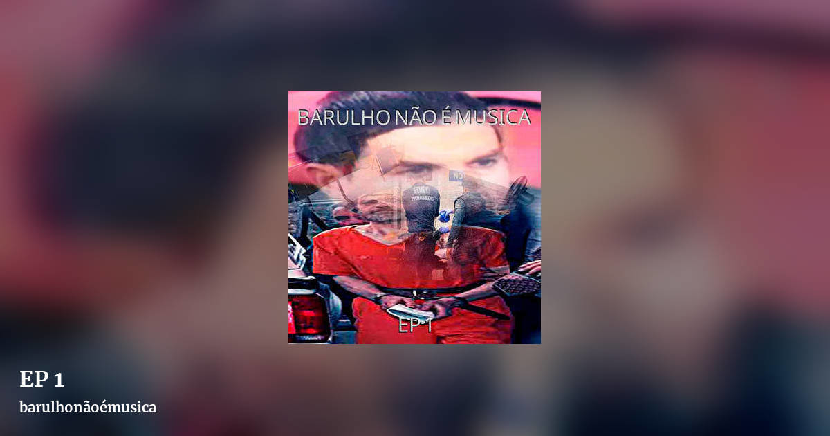 EP 1 by barulhonãoémusica, landscape clean share image