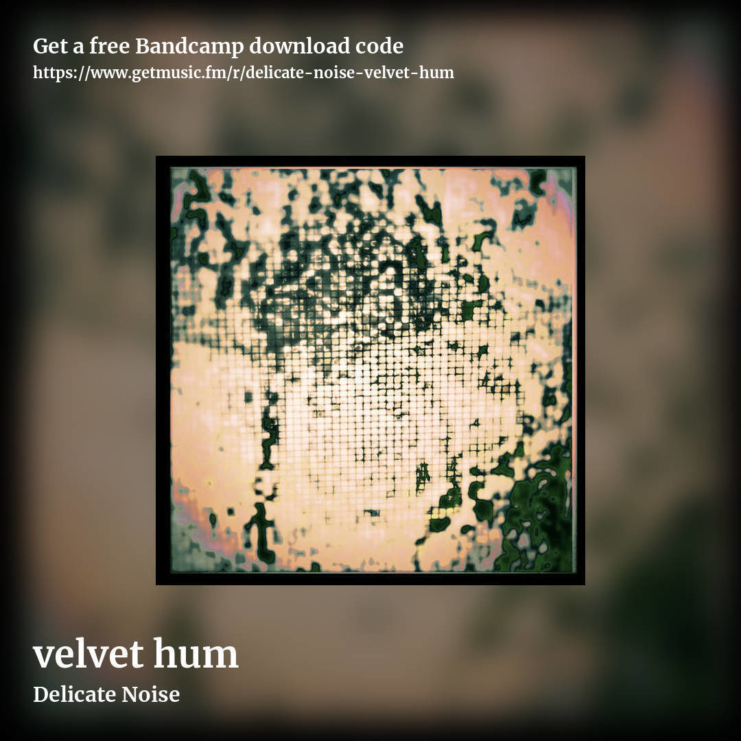 velvet hum by Delicate Noise, square promo share image