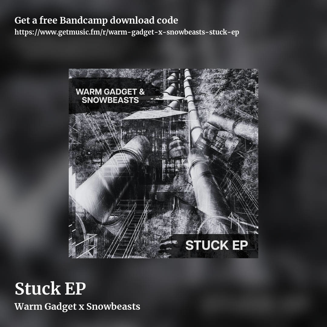 Stuck EP by Warm Gadget x Snowbeasts, square promo share image