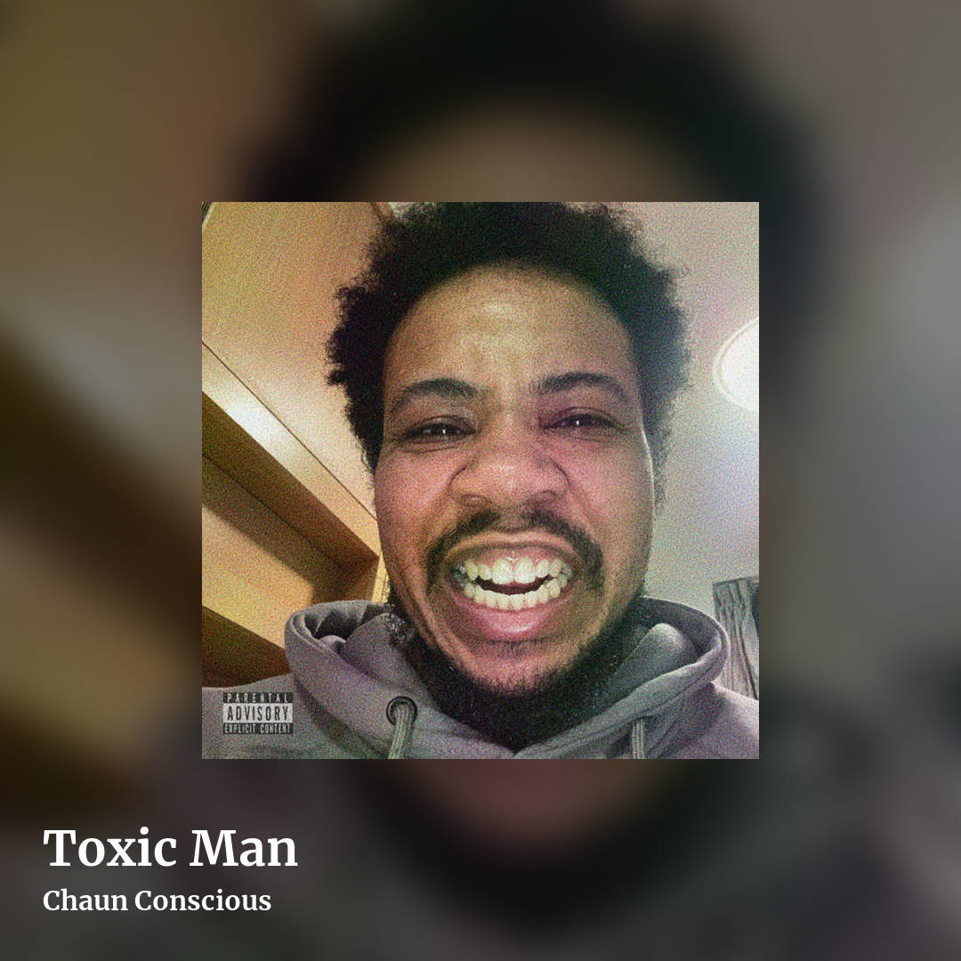 Toxic Man by Chaun Conscious , square clean share image