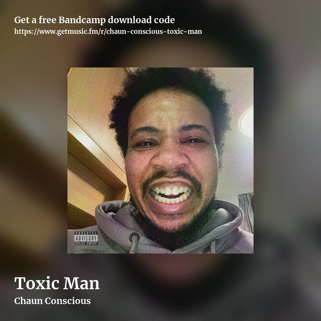 Toxic Man by Chaun Conscious , square promo share image
