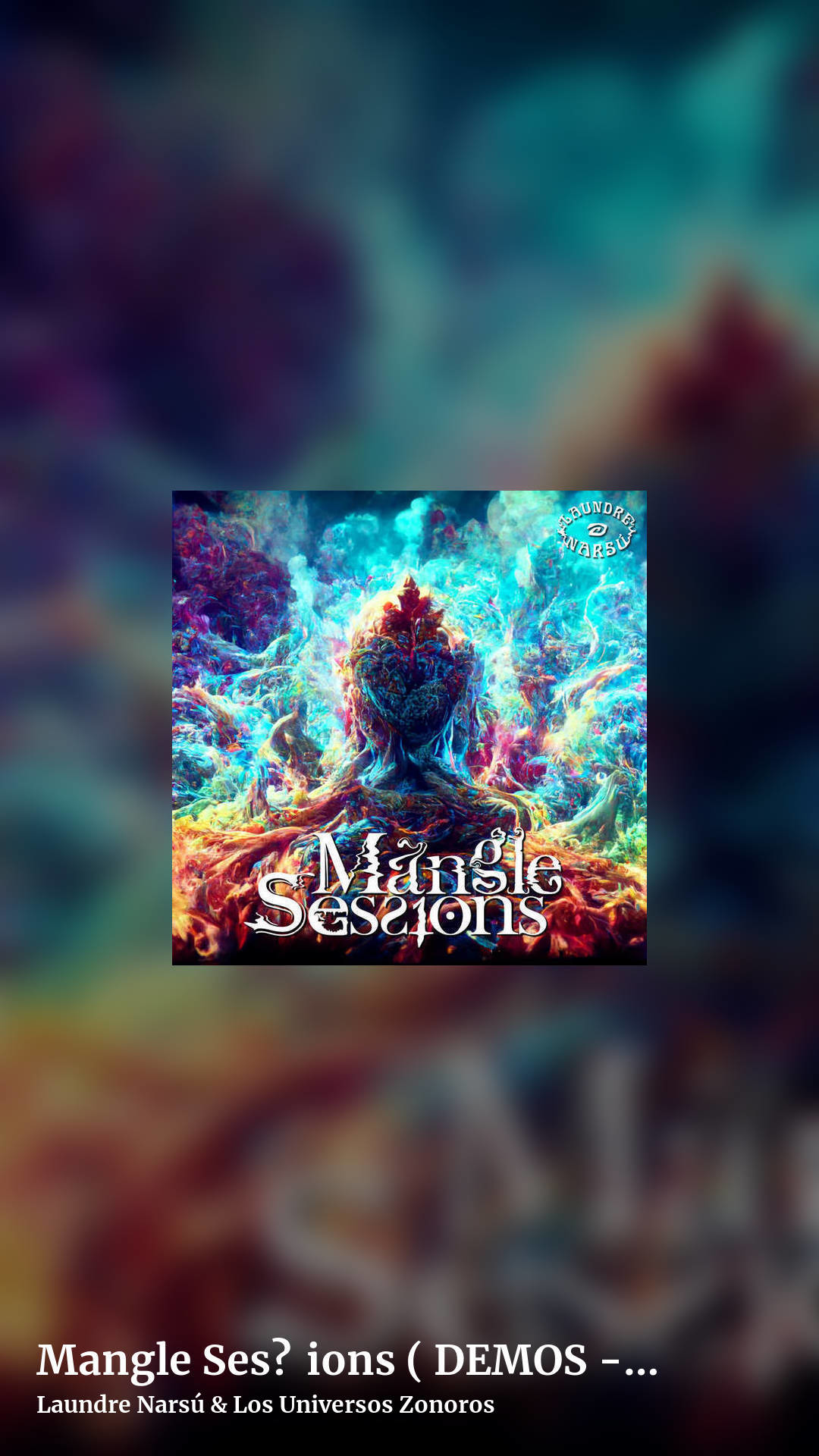 Mangle Ses​ƨ​ions ( DEMOS - AWAKENING ) by Laundre Narsú & Los Universos Zonoros, story clean share image