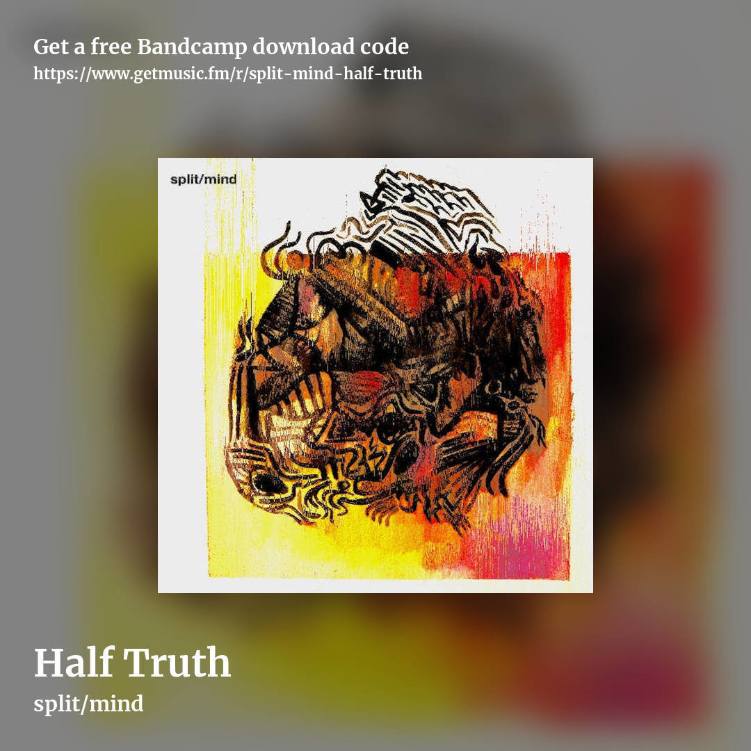 Half Truth by split/mind, square promo share image