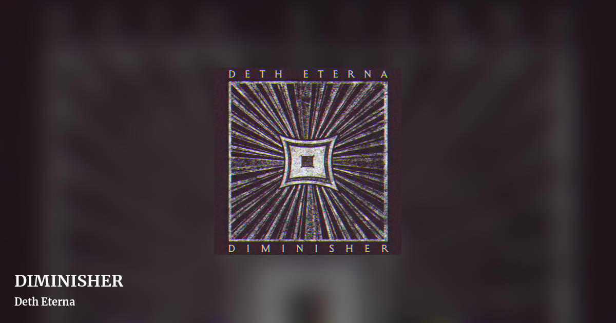 DIMINISHER by Deth Eterna, landscape clean share image