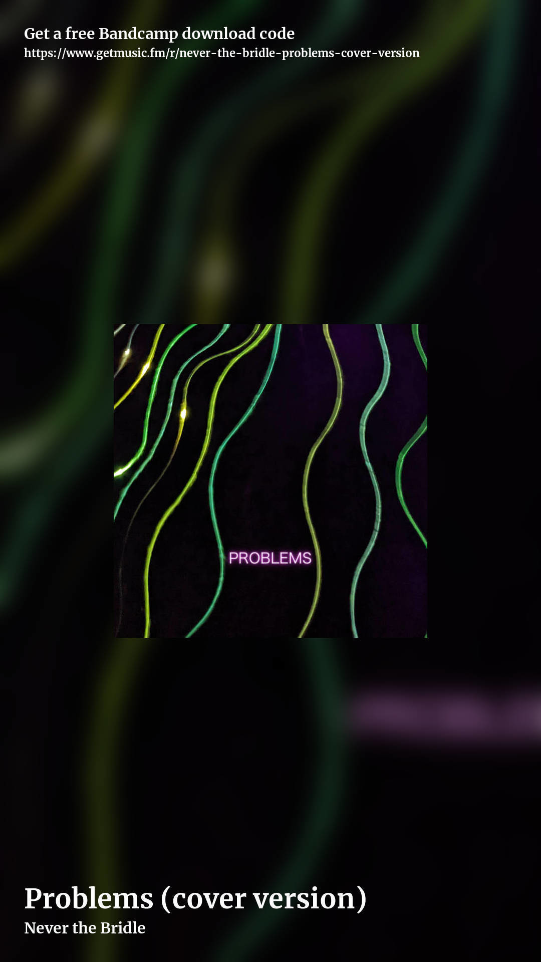 Problems (cover version) by Never the Bridle, story promo share image