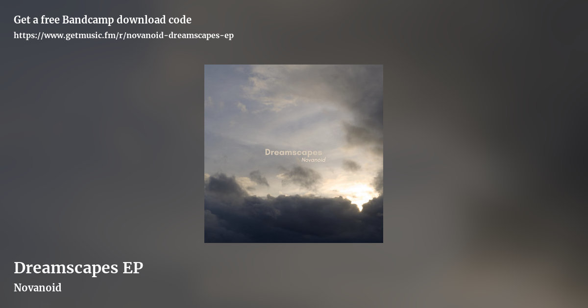 Dreamscapes EP by Novanoid , landscape promo share image